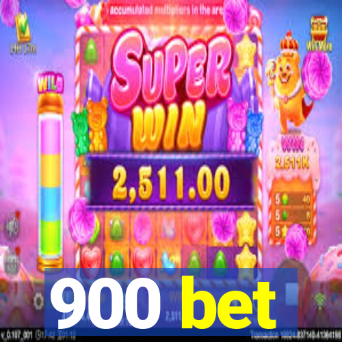 900 bet